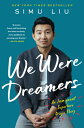 We Were Dreamers: An Immigrant Superhero Origin Story WE WERE DREAMERS Simu Liu