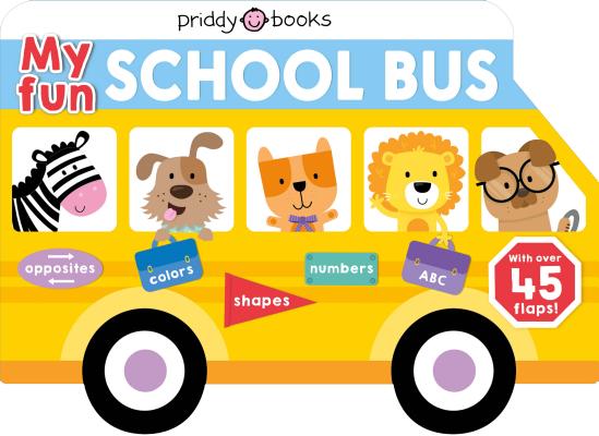 My Fun School Bus MY FUN SCHOOL BUS-LIFT FLAP （Lift-The-Flap Tab Books） [ Roger Priddy ]のサムネイル