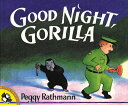 Good Night, Gorilla GOOD NIGHT GORILLA （Picture Puffin Books） [ Peggy Rathmann ]