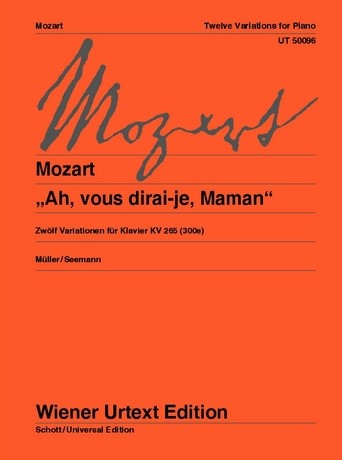 【輸入楽譜】モーツァルト, Wolfgang Amadeus: フランスの歌「ああ、お母さん聞いて」による12の変奏曲 ハ長調 KV 265(きらきら星変奏曲)/ウィーン原典版/ミュラー編