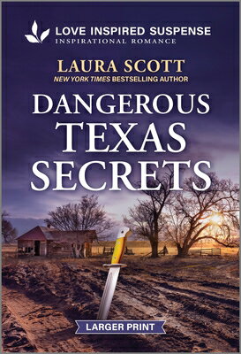 Dangerous Texas Secrets DANGEROUS TEXAS SECRETS -LP OR （Texas Justice） [ Laura Scott ]