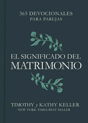 El Significado del Matrimonio: 365 Devocionales Para Parejas SPA-SIGNIFICADO DEL MATRIMONIO 