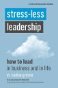 Stress-Less Leadership [ Nadine Greiner ]