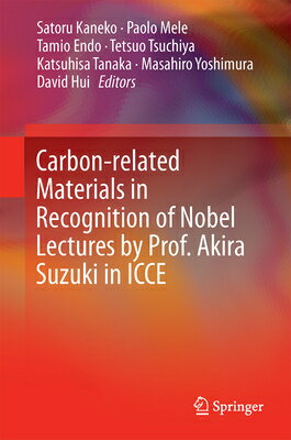 Carbon-Related Materials in Recognition of Nobel Lectures by Prof. Akira Suzuki in Icce CARBON-RELATED MATERIALS IN RE [ Satoru Kaneko ]