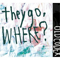 they go,Where？ (初回限定盤 CD＋DVD)