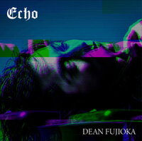 Echo (初回限定盤A CD＋DVD)