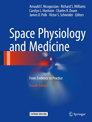Space Physiology and Medicine: From Evidence to Practice SPACE PHYSIOLOGY & MEDICINE 20 [ Arnauld E. Nicogossian ]