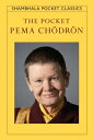 The Pocket Pema Chodron PCKT PEMA CHODRON （Shambhala Pocket Classics） 