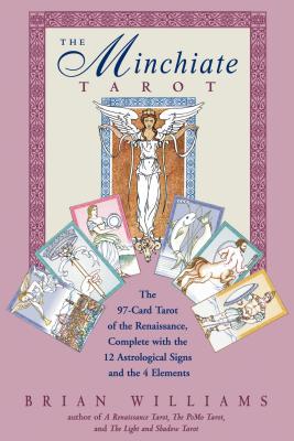 The Minchiate Tarot: The 97-Card Tarot of the Renaissance Complete with the 12 Astrological Signs an MINCHIATE TAROT [ Brian Williams ]