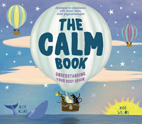 The Calm Book: Finding Your Quiet Place and Understanding Your Emotions CALM BK 