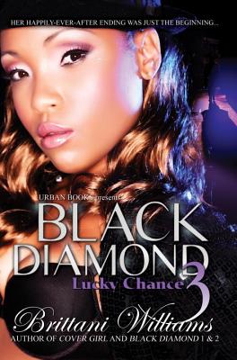 Black Diamond 3: Lucky Chance BLACK DIAMOND 3 （Black Diamond） [ Brittani Williams ]