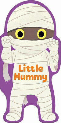Little Mummy LITTLE MUMMY （Little Shaped Board Books） [ Maggie Fischer ]