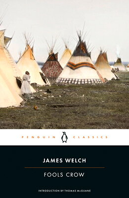 Fools Crow FOOLS CROW REV/E （Penguin Classics） [ James Welch ]