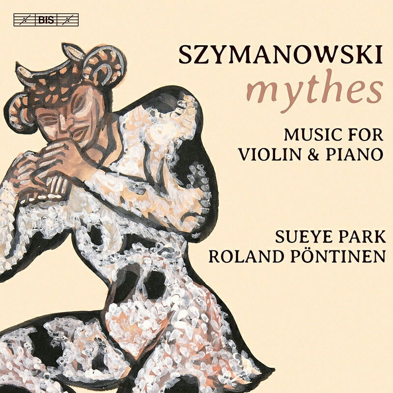 【輸入盤】神話、ヴァイオリン・ソナタ、夜想曲とタランテラ、他　スーイエ・パク、ローランド・ペンティネン