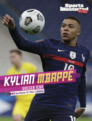 Kylian Mbapp: Soccer Icon KYLIAN MBAPPE （Sports Il ...
