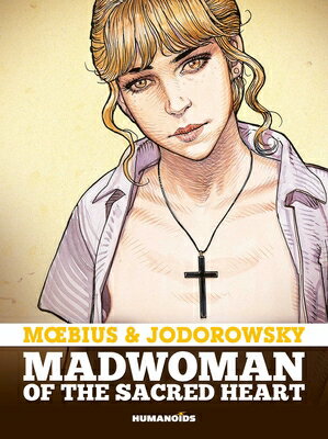 Madwoman of the Sacred Heart MADWOMAN OF THE SACRED HEART [ Alejandro Jodorowsky ]