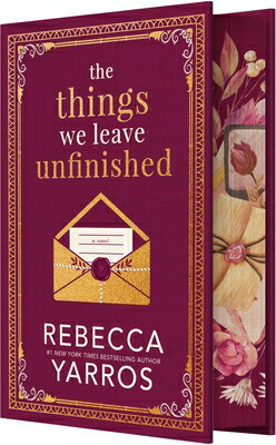 The Things We Leave Unfinished THINGS WE LEAVE UNFINISHED 