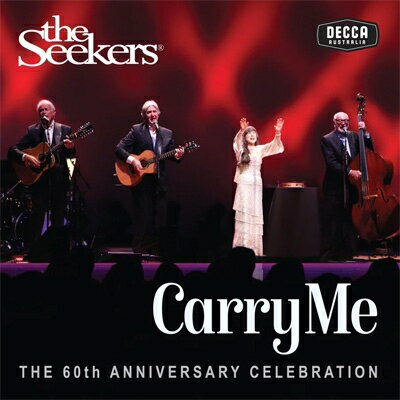 【輸入盤】Carry Me: The Seekers 60th Anniversary