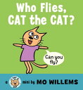 Who Flies, Cat the Cat? WHO FLIES CAT THE CAT-BOARD （Cat the Cat (Hardcover)） 