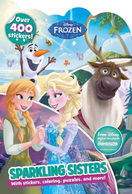 Disney Frozen Sparkling Sisters: With Stickers, Coloring, Puzzles, and More! STICKERS-DISNEY FROZEN SPARKLI （Sticker Treasury） [ Parragon Books Ltd ]