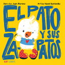 EL PATO Y SUS ZAPATOS Juan Moreno Hazel Quintanilla LIL LIBROS2023 Board　Books English ISBN：9781948066525 洋書 Books for kids（児童書） Juvenile Fiction