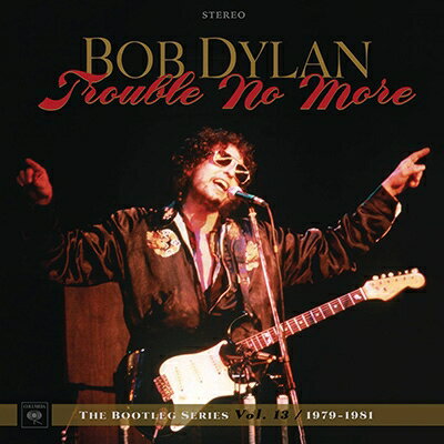 【輸入盤】Trouble No More: The Bootleg Series Vol.13 / 1979-1981【Deluxe Edition】 (8CD+DVD) [ Bob Dylan ]