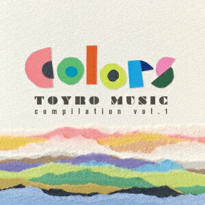 Colors TOYRO MUSIC compilation vol.1