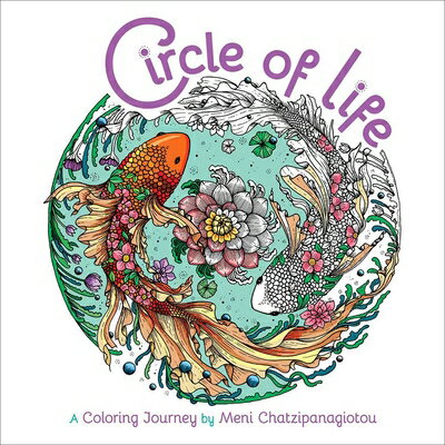 Circle of Life Coloring: A Coloring Journey CIRCLE OF LIFE COLORING （Melpomeni Coloring Collection） Melpomeni Chatzipanagiotou