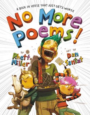 No More Poems!: A Book in Verse That Just Gets Worse NO MORE POEMS [ Rhett Miller ]