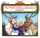 The Wild Christmas Reindeer WILD XMAS REINDEER [