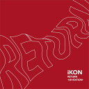 RETURN -KR EDITION- (CD＋DVD＋スマプラ) iKON