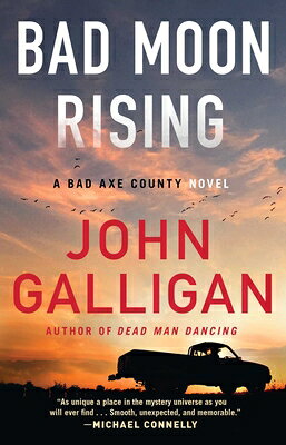 Bad Moon Rising: A Bad Axe County Novel BAD MOON RISING （A Bad Axe County Novel） 