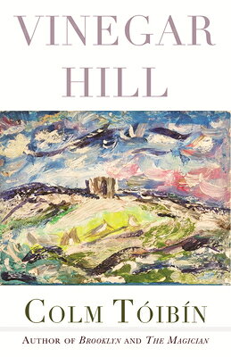 Vinegar Hill: Poems VINEGAR HILL [ Colm Tibn ]
