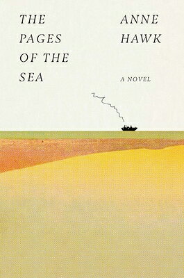The Pages of the Sea PAGES OF THE SEA [ Anne Hawk ]