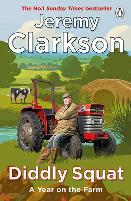 Diddly Squat: A Year on the Farm DIDDLY SQUAT Jeremy Clarkson