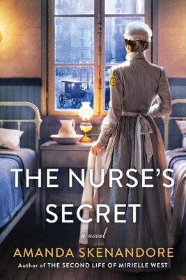 ŷ֥å㤨The Nurse's Secret: A Thrilling Historical Novel of the Dark Side of Gilded Age New York City NURSES SECRET [ Amanda Skenandore ]פβǤʤ2,692ߤˤʤޤ