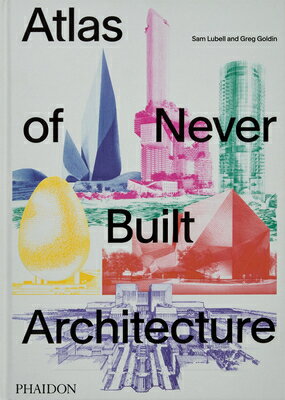 ATLAS OF NEVER BUILT ARCHITECTURE(H)