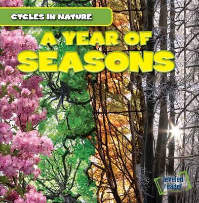 A Year of Seasons CYCLES IN NATURE YEAR OF SEASO （Cycles in Nature） 