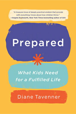 Prepared: What Kids Need for a Fulfilled Life PREPARED 