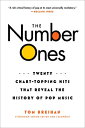 The Number Ones: Twenty Chart-Topping Hits That Reveal the History of Pop Music NUMBER ONES Tom Breihan