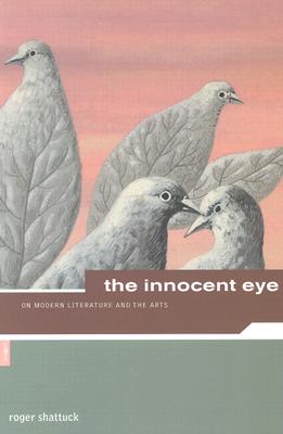 ROGER SHATTUCK:THE INNOCENT EYE [ ROGE SHATTUCK ]