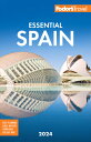 Fodor's Essential Spain 2024 FODOR ESSENTIAL SPAIN 2024 7/E （Full-Color Travel Guide） 