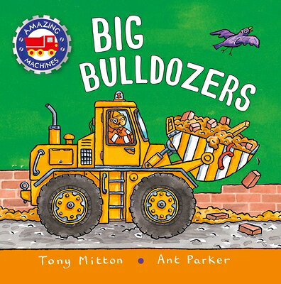 Amazing Machines: Big Bulldozers AMAZING MACHINES BIG BULLDOZER （Amazing Machines） 