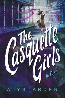 The Casquette Girls CASQUETTE GIRLS （Casquette Girls） [ Alys Arden ]