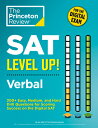 SAT Level Up Verbal: 300 Easy, Medium, and Hard Drill Questions for Scoring Success on the Digital SAT LEVEL UP VERBAL （College Test Preparation） The Princeton Review