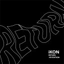 RETURN -KR EDITION- (CD＋スマプラ) iKON