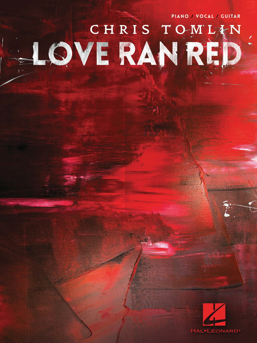 【輸入楽譜】トムリン, Chris: クリス・トムリン - Love Ran Red