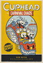 Cuphead in Carnival Chaos CUPHEAD IN CARNIVAL CHAOS Ron Bates