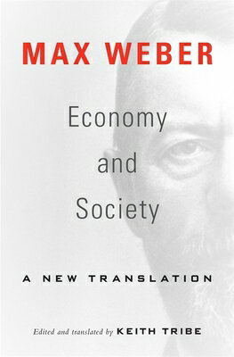 Economy and Society: A New Translation ECONOMY SOCIETY Max Weber