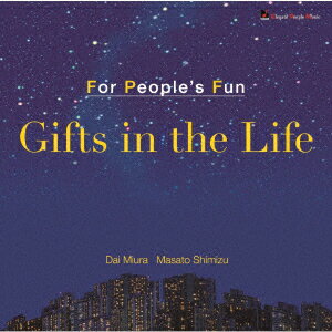 Gifts in the Life [ For People s Fun ]